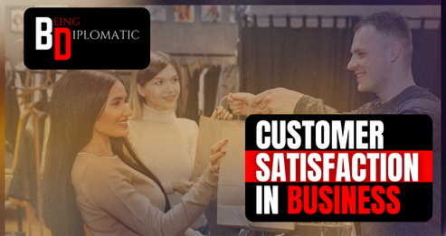 Customer Satisfaction in Businesses - Featured Image - Being Diplomatic