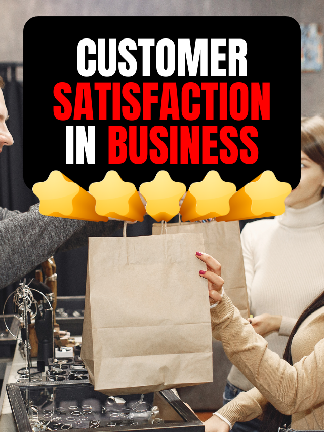 Customer Satisfaction in Business