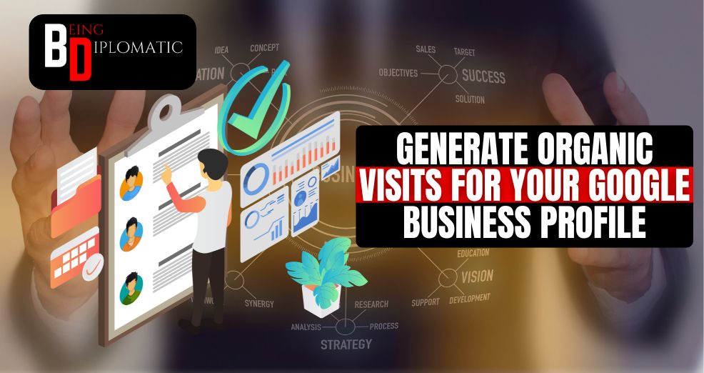 How to Generate Organic Visits for Your Google Business Profile